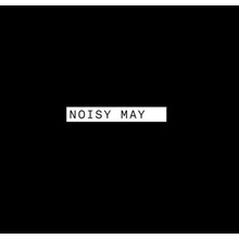 NOISY MAY